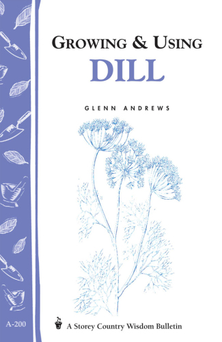 Growing & Using Dill