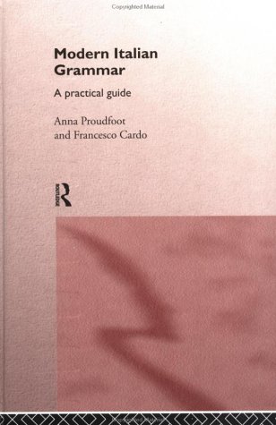 Modern Italian Grammar: A Practical Guide