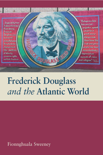 Frederick Douglass and the Atlantic World