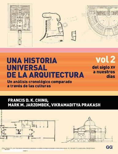 Una historia universal de la arquitectura : un analisis cronologico comparado a traves de las culturas.