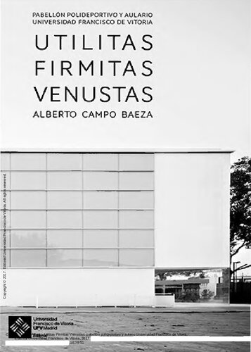 Utilitas, firmitas, venustas : pabellón polideportivo y aulario Universidad Francisco de Vitoria