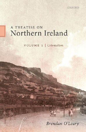 A Treatise on Northern Ireland, Volume 1: Colonialism