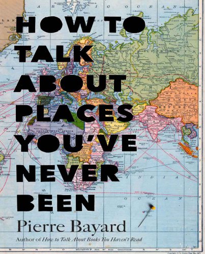 How to talk about places you've never been: on the importance of armchair travel
