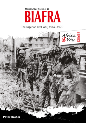 Biafra the Nigerian Civil War, 1967-1970