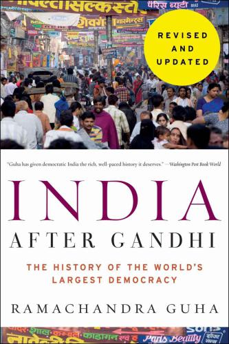 India after gandhi revised and updated edition: The History of the World's Largest Democracy