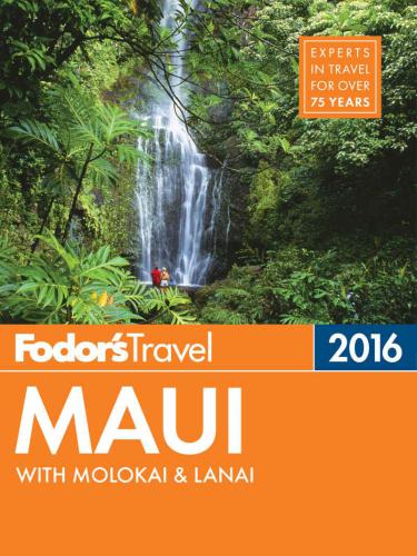 Fodor's Maui 2016: with Molokai & Lanai