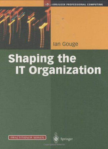 Shaping the IT Organization - The Impact of Outsourcing and the New Business Model