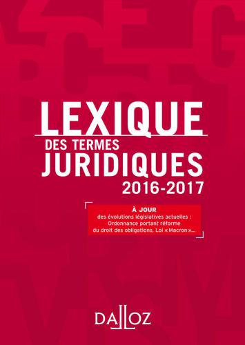 Lexique des termes juridiques 2016-2017 (Lexiques)
