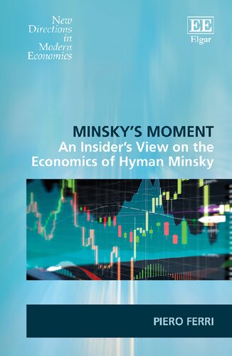 Minsky's Moment: An Insider's View on the Economics of Hyman Minsky