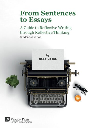 From Sentences to Essays: A Guide to Reflective Writing through Reflective Thinking (Series in Education)