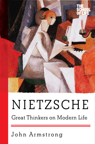 Nietzsche: great thinkers on modern life