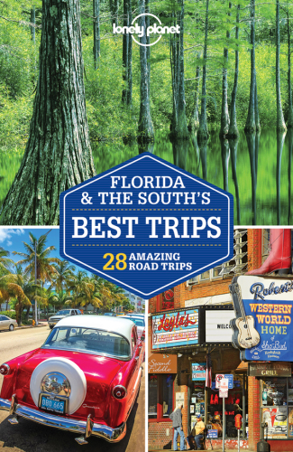 Lonely Planet Florida and the South's Best Trips