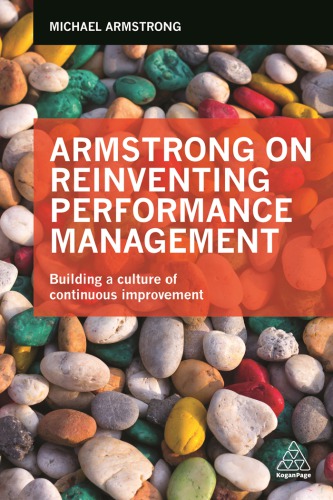 Armstrong on reinventing performance management: building a culture of continuous improvement