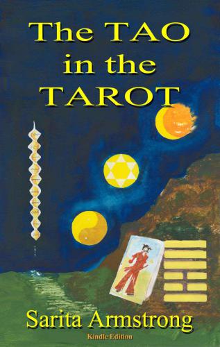 The tao in the tarot: a synthesis between the major arcana cards and hexagrams from the I ching