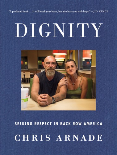 Dignity: seeking respect in back row America