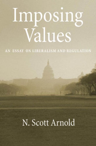 Imposing values: an essay on liberalism and regulation