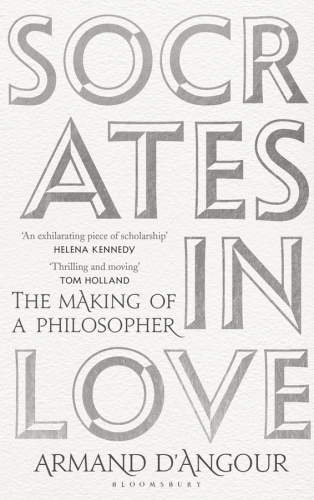 SOCRATES IN LOVE: the making of a philosopher