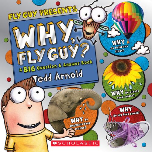 Why, Fly Guy?: Answers to Kids' BIG Questions