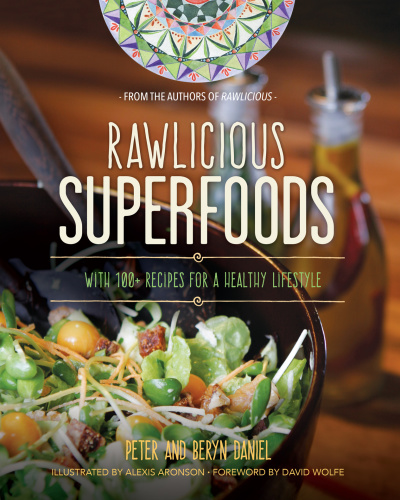 Rawlicious superfoods: with 100+ recipes for a healthy lifestyle