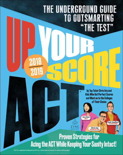 ACT, 2018-2019 Edition: The Underground Guide to Outsmarting 'The Test'