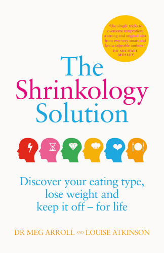 The shrinkology solution: discover your eating type, lose weight and keep it off - for life