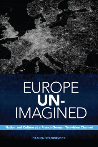 Europe un-imagined: nation and culture at a French-German television channel