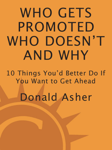 Who gets promoted, who doesn't, and why: 10 things you'd better do if you want to get ahead