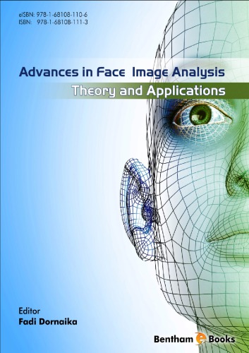 Advances in face image analysis theory and application