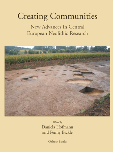 Creating communities: new advances in Central European neolithic research