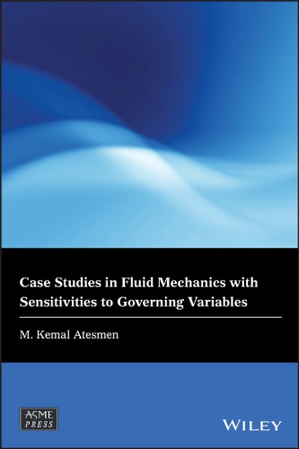 Case studies in fluid mechanics with sensitivities to governing variables