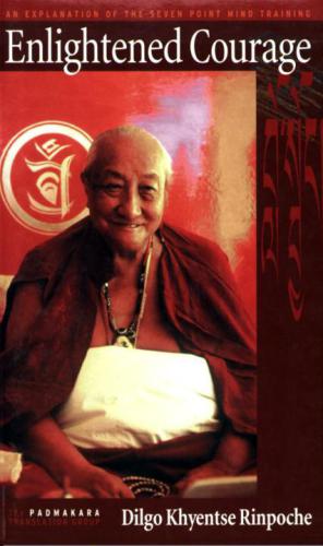 Enlightened courage: an explanation of the seven point mind training