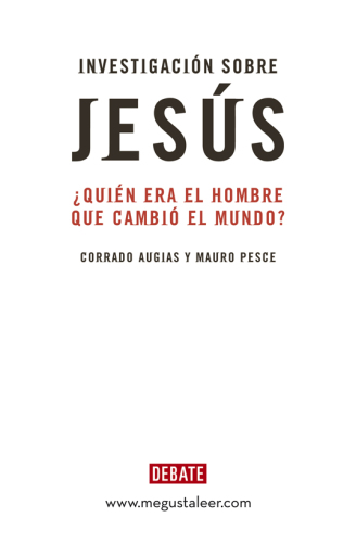 Investigación sobre Jesús: ¿Quién era el hombre que cambió el mundo?