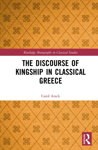 The discourse of kingship in classical Greece