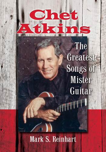 Chet Atkins: the greatest songs of Mister Guitar