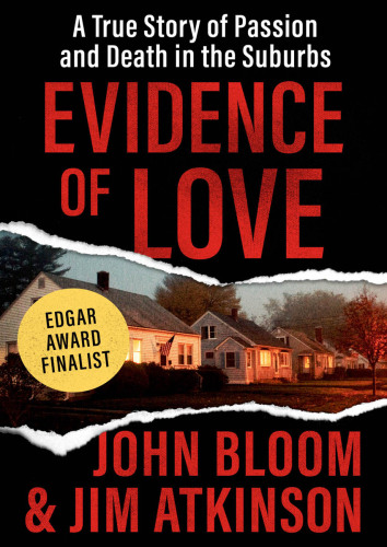Evidence of love a true story of passion and death in the suburbs
