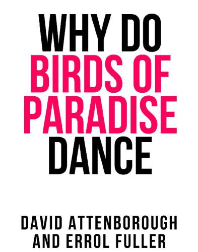 David Attenborough's Why Do Birds of Paradise Dance