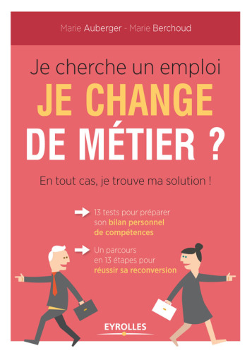 Je cherche un emploi, je change de métier? En tout cas, je trouve ma solution!