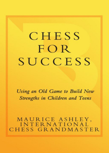 Chess for success: using an old game to build new strengths in children and teens