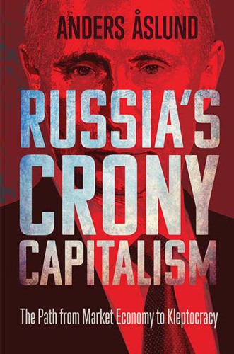 Russia's crony capitalism: the path from market economy to kleptocracy