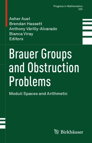 Brauer Groups and Obstruction Problems Moduli Spaces and Arithmetic