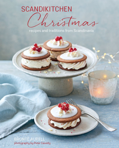 Scandikitchen christmas: recipes and traditions from Scandinavia