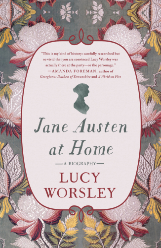 Jane Austen at home: a biography
