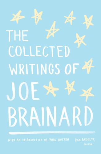 The Collected Writings of Joe Brainard: Library of America Special Edition