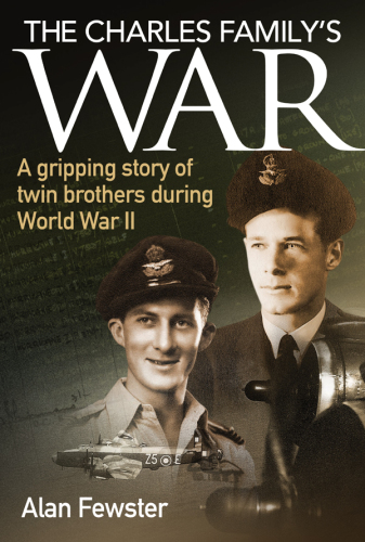 The Charles family's war: a gripping story of twin brothers during World War II
