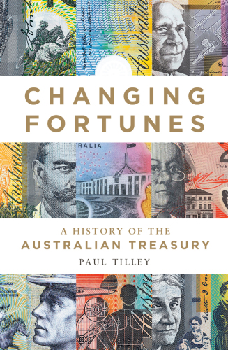 Changing fortunes: a history of the Australian treasury
