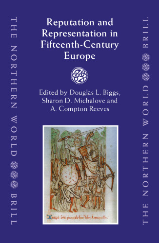 Reputation and Representation in Fifteenth Century Europe