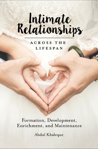Intimate Relationships Across the Lifespan: Formation, Development, Enrichment, and Maintenance