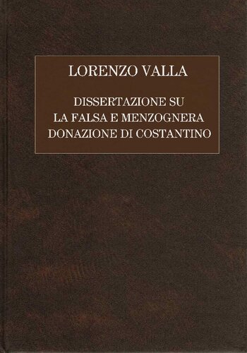 Dissertazione su la falsa e menzognera donazione di Costantino