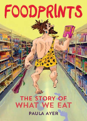 Foodprints: the story of what we eat