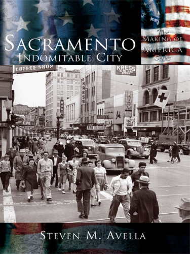 Sacramento: indomitable city